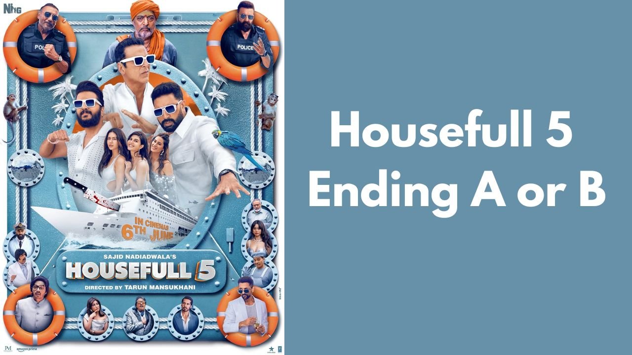 Housefull 5 Ending A or B: Which One Are Fans More Excited About?